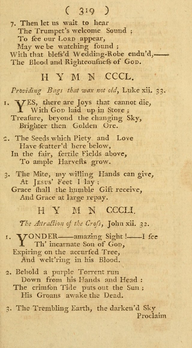 The Christians Duty, exhibited, in a series of Hymns: collected from various authors, designed for the worship of God, and for the edification of Christians (1st Ed.) page 319