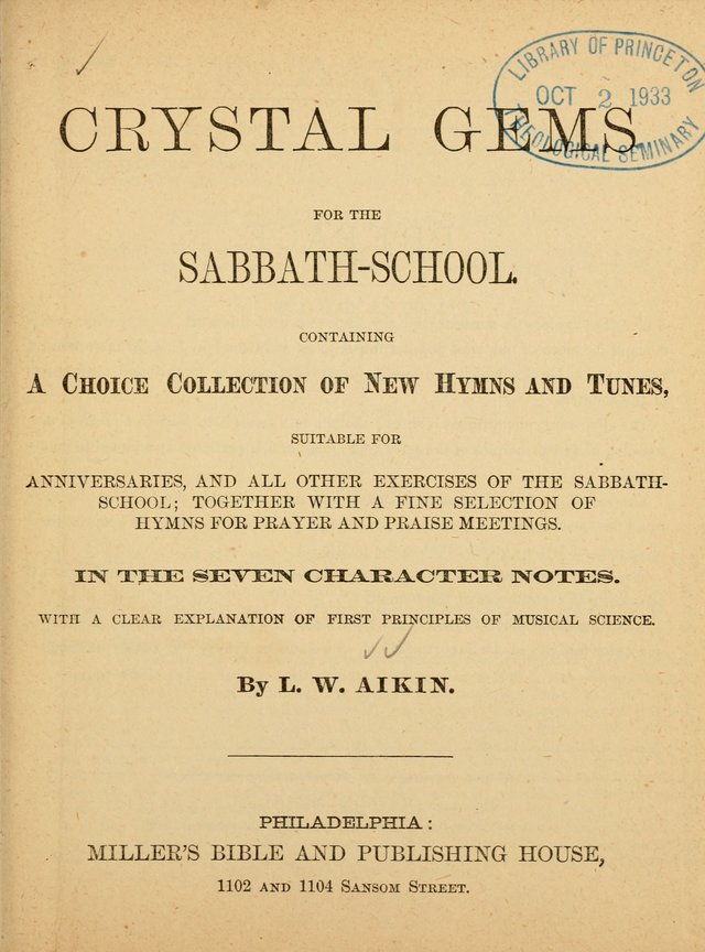 Crystal Gems for the Sabbath School: containing a choice collection of new hymns and tunes, suitable for anniversaries, and all other exercises of the Sabbath-school... page 1