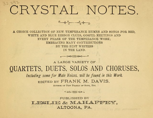 Crystal Notes: a choice collection of new temperance hymns and songs for red, white and blue ribbon clubs, gospel meetings, and every phase of the temperance work... page 1