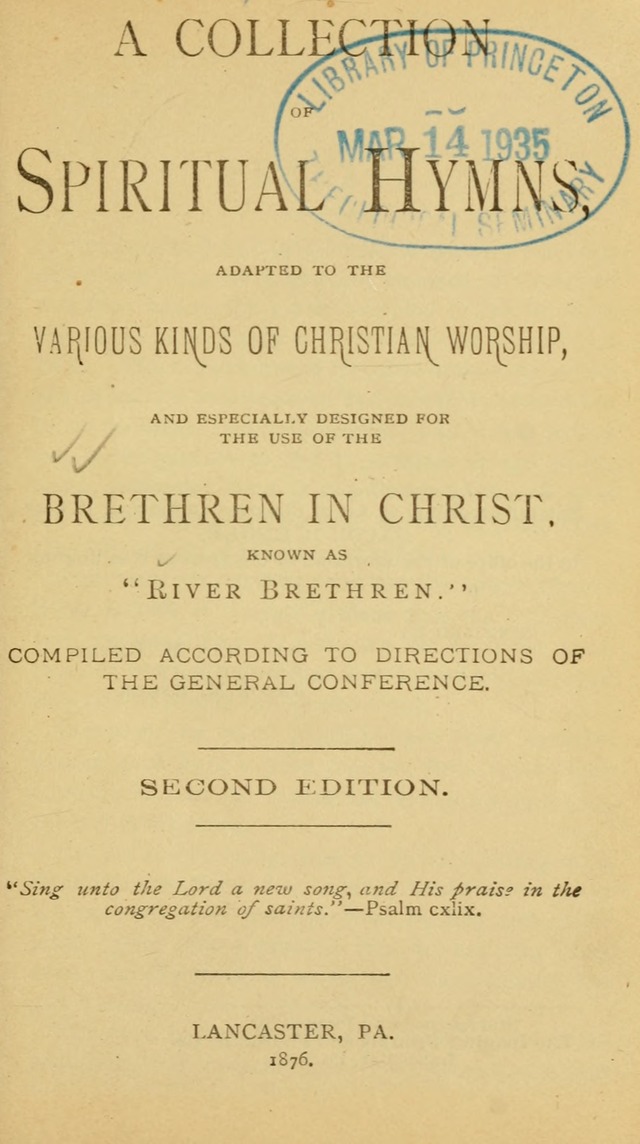 A Collection of Spiritual Hymns: adapted to the Various Kinds of Christian Worship, and especially designed for the use of the Brethren in Christ. 2nd ed. page 1