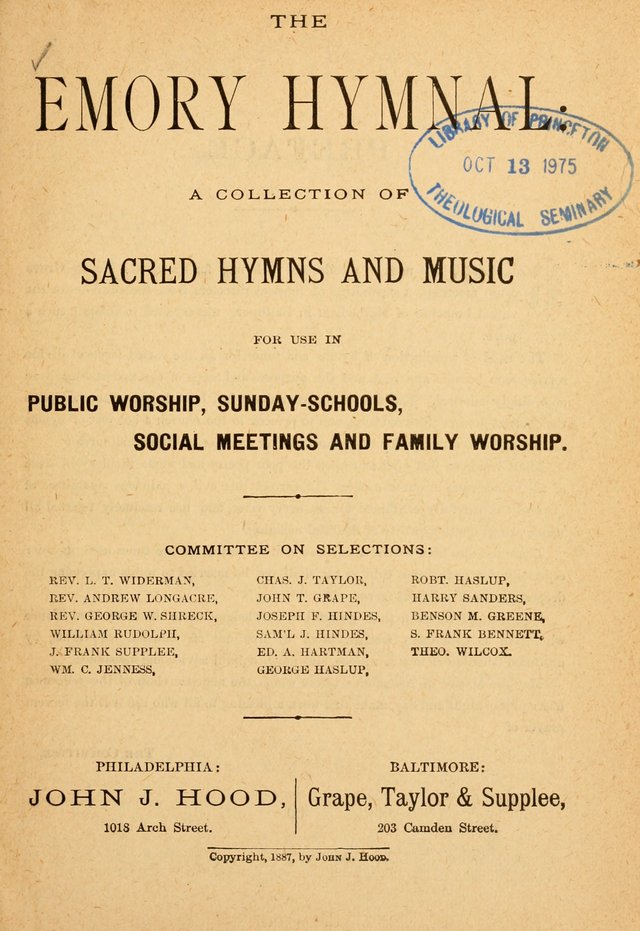 The Emory Hymnal: a collection of sacred hymns and music for use in public worship, Sunday-schools, social meetings and family worship page 1