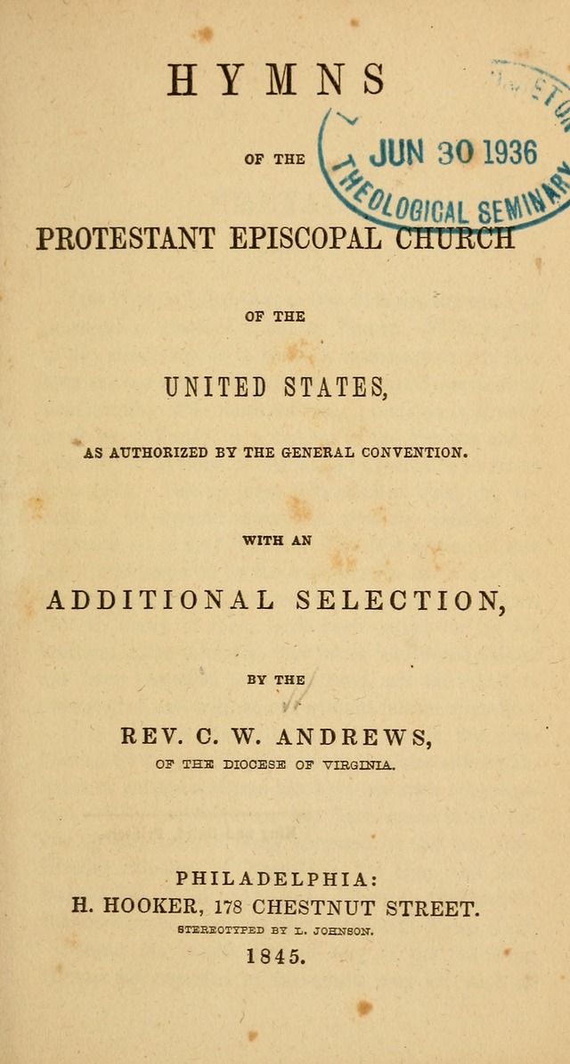 Hymns of the Protestant Episcopal Church of the United States, as authorized by the General Convention: with an additional selection page 1