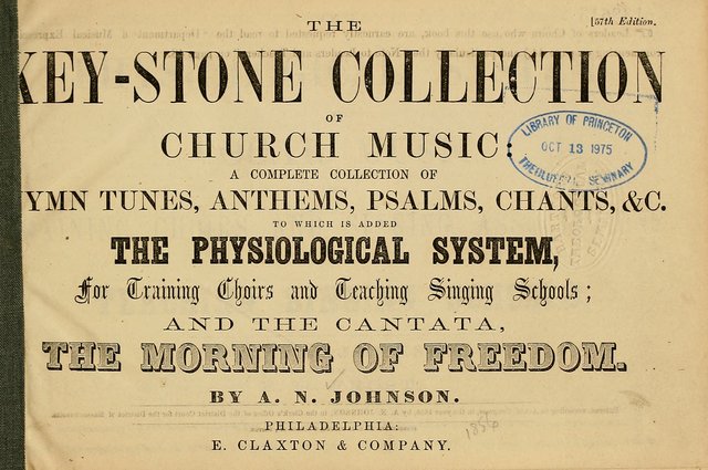 The Key-Stone Collection of Church Music: a complete collection of hymn tunes, anthems, psalms, chants, & c. to which is added the physiological system for training choirs and teaching singing schools page 1