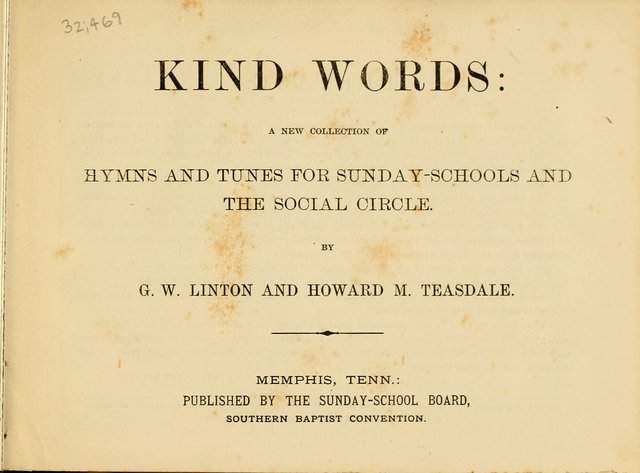 Kind Words: a new collection of hymns and tunes for sunday schools and the social circle page 1