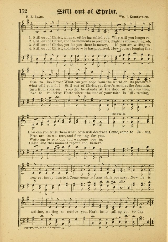 Our Praise in Song: a collection of hymns and sacred melodies, adapted for use by Sunday schools, Endeavor societies, Epworth Leagues, evangelists, pastors, choristers, etc. page 152