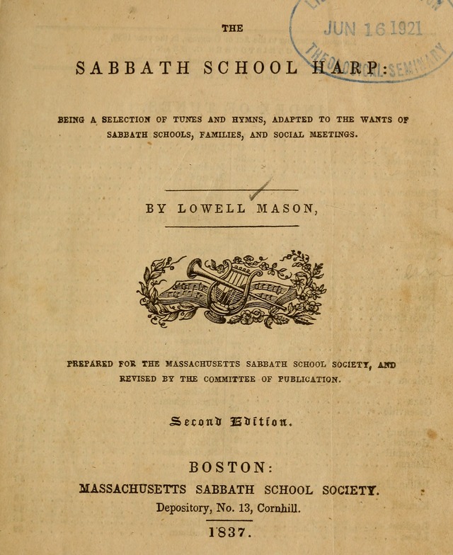 The Sabbath School Harp: being a selection of tunes and hynns, adapted to the wants of Sabbath schools, families, and social meetings (2nd ed.) page 1
