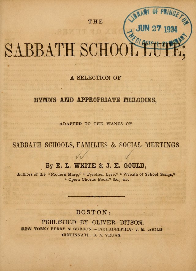 The Sabbath School Lute: a selection of hymns and appropriate melodies, adapted to the wants of Sabbath schools, families and social meetings page 1