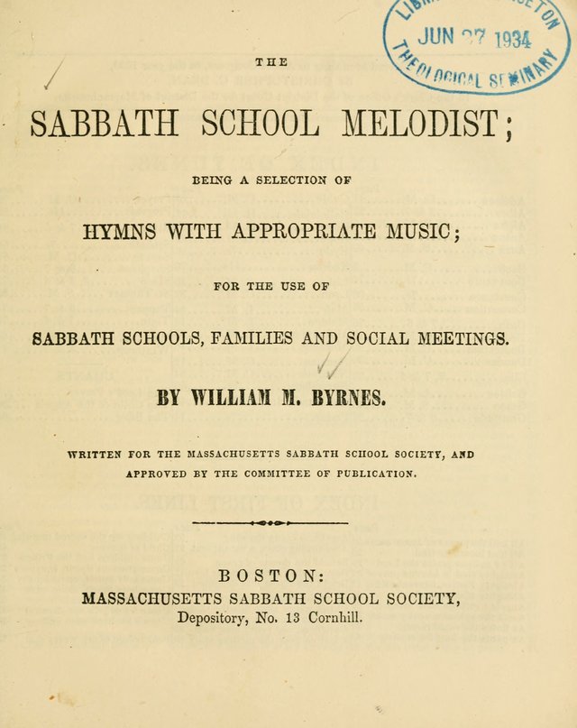 The Sabbath School Melodist: being a selection of hymns with appropriate music; for the use of Sabbath schools, families and social meetings page 1