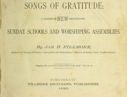 Songs of Gratitude: a cluster of new melodies for Sunday schools and worshiping assemblies page 1