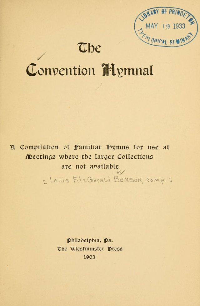 The Convention Hymnal: a compilation of familiar hymns for use at meetings where the larger collections are not available page 1