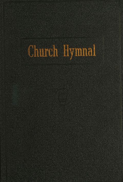 Church Hymnal, Mennonite: a collection of hymns and sacred songs suitable for use in public worship, worship in the home, and all general occasions (1st ed. ) [with Deutscher Anhang] page cover