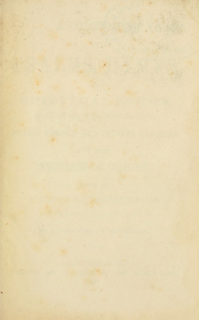 A Collection of Psalms, Hymns, and Spiritual Songs: suited to the various occasions of public worship and private devotion of the church of Christ: with an appendix of  German hymns page v