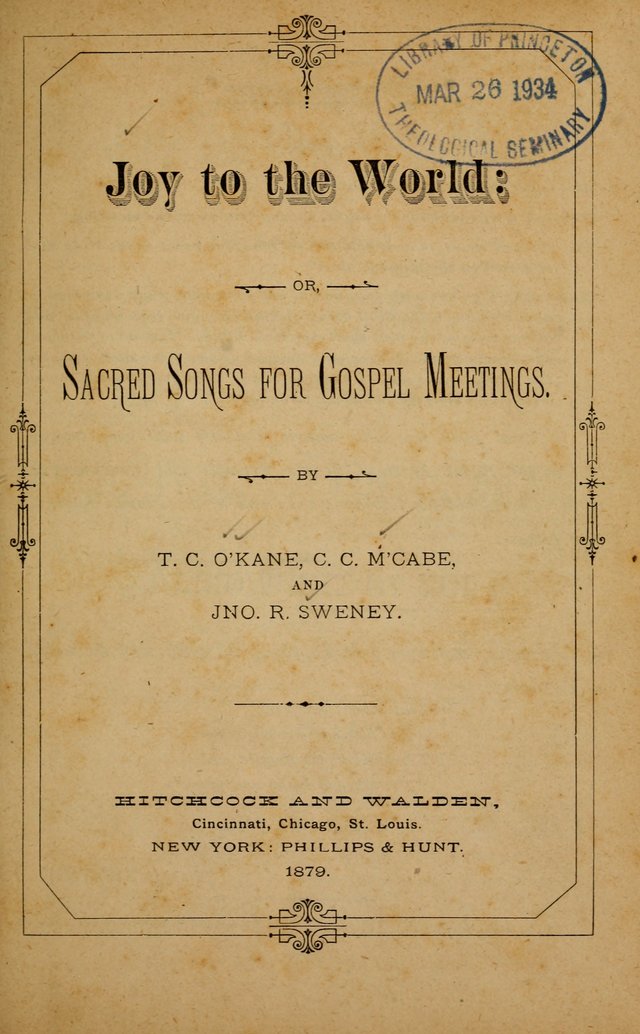 Joy to the World: or, sacred songs for gospel meetings page 1