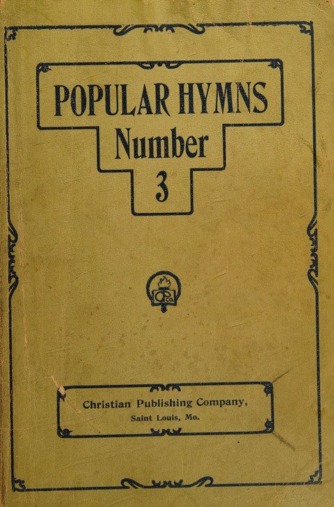 Popular Hymns No. 3: popular songs and standard hymns, suitable for the Bible school, church services, Christian Endeavor, evangelistic meetings and for the family circle page cover