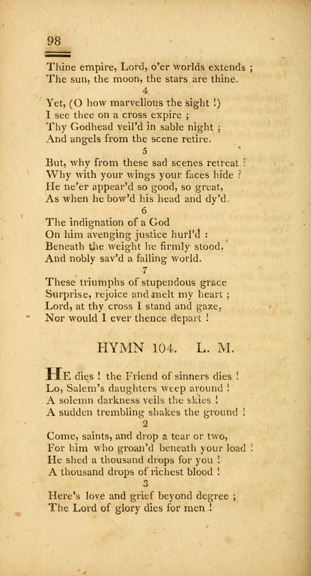 Psalms, Hymns and Spiritual Songs: selected and designed for the use of  the church universal, in public and private devotion; with an appendix, containing the original hymns omitted in the last ed. page 100
