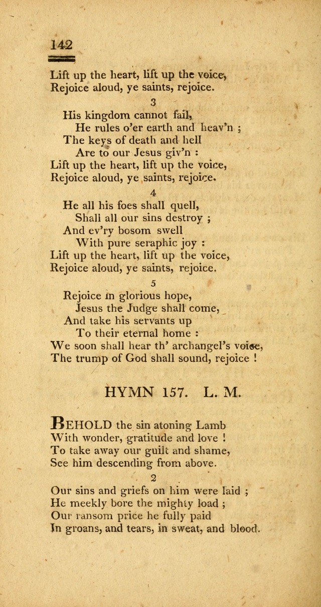 Psalms, Hymns and Spiritual Songs: selected and designed for the use of  the church universal, in public and private devotion; with an appendix, containing the original hymns omitted in the last ed. page 144