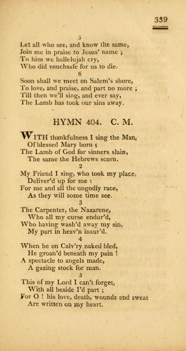 Psalms, Hymns and Spiritual Songs: selected and designed for the use of  the church universal, in public and private devotion; with an appendix, containing the original hymns omitted in the last ed. page 341