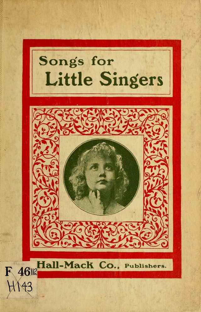 Songs for Little Singers: A Collection of easy pieces for Beginners and Primary Departments of the Sunday School and for use at home page ii