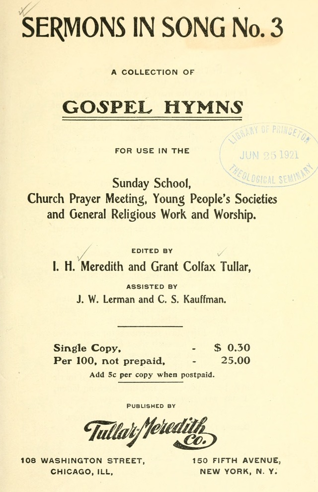 Sermons in Song No. 3: a collection of gospel hymns for use in the Sunday school, church prayer meeting, young people