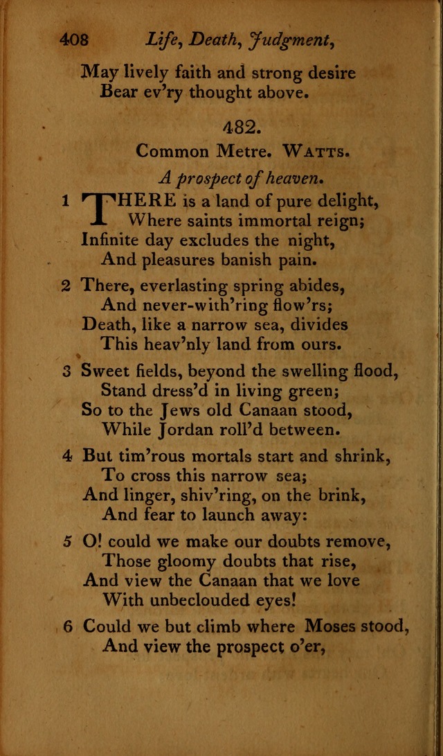 A Selection of Sacred Poetry: consisting of psalms and hymns, from Watts, Doddridge, Merrick, Scott, Cowper, Barbauld, Steele ...compiled for  the use of the Unitarian Church in Philadelphia page 408